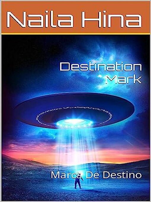 Title details for Destination Mark by Naila Hina - Available